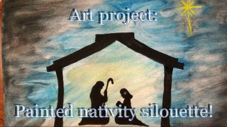 Art: How to Paint a Nativity Silouette Christmas Story, Jesus Mary and Joseph