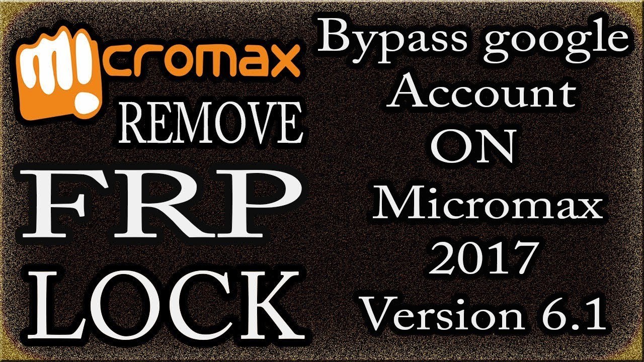 A New Way How To Remove FRP Lock on Micromax Mobile - Bypass google Account verification 2017