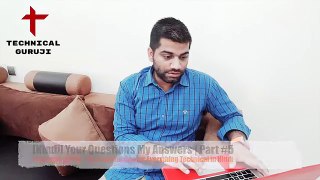 [Hindi] New Questions | #AskTechnicalGuruji | Part #5