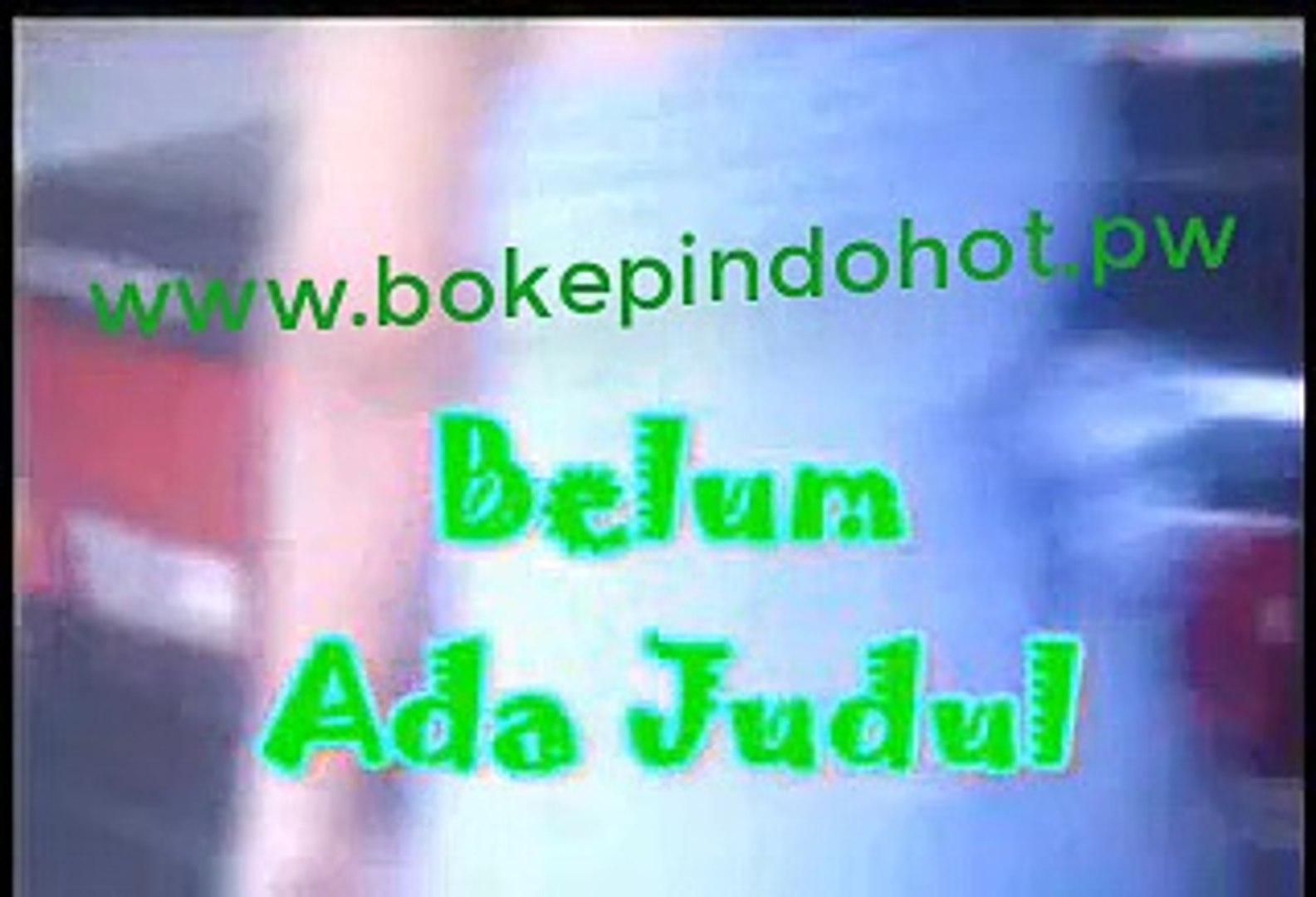 Belum ada judul video bokep