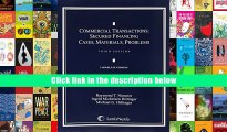 PDF [DOWNLOAD] Commercial Transactions: Secured Financing: Cases, Materials, Problems (Loose-leaf