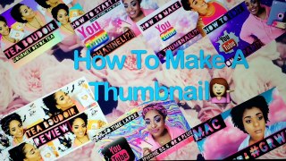 (Old)❤️HOW TO MAKE A THUMBNAIL!?!❤️ (On IPad, IPhone, IPod )