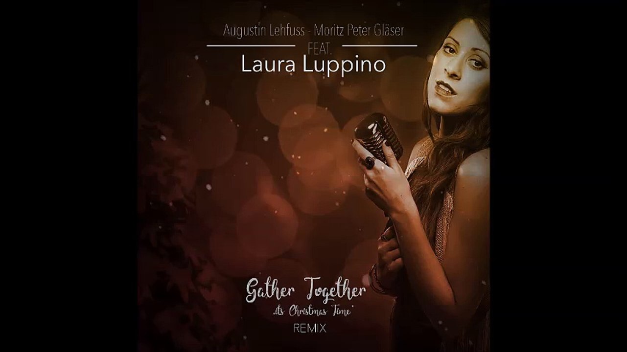Gather Together remixed - Laura Luppino