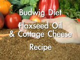 Budwig Diet Flaxseed Oil & Cottage Cheese www.budwig-videos.com