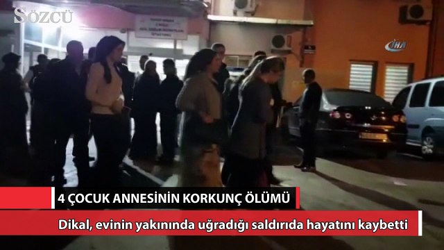 4 çocuk annesinin korkunç ölümü