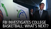 FBI Investigates College Basketball: What's Next?