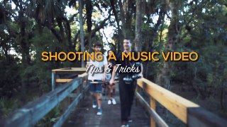 Making A Music Video - Tips & Tricks