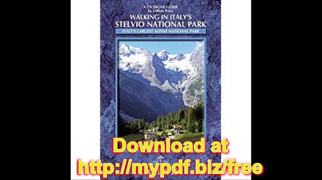 Walking in Italy's Stelvio National Park Italy's largest alpine national park (Mountain Walking)