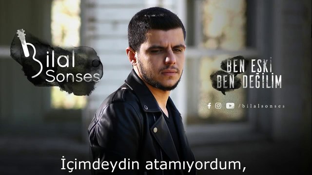 Bilal SONSES - Ben Eski Ben Değilim