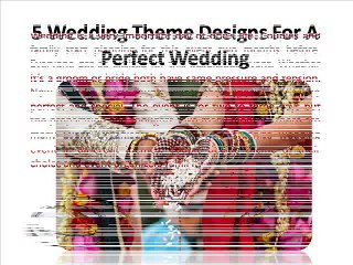 5 Wedding Theme Designs For A Perfect Wedding