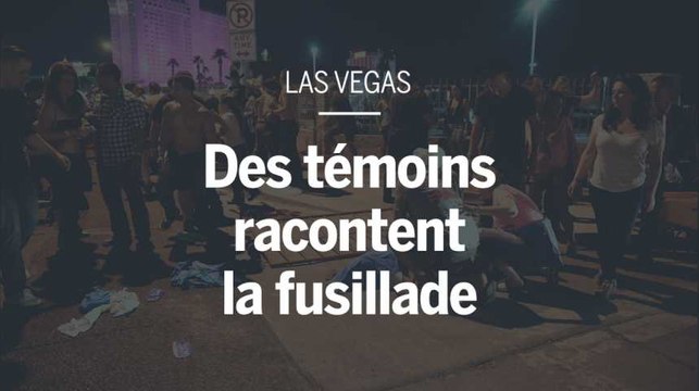 Las Vegas : des témoins racontent