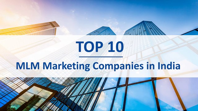 Top 10 MLM Marketing Companies in India