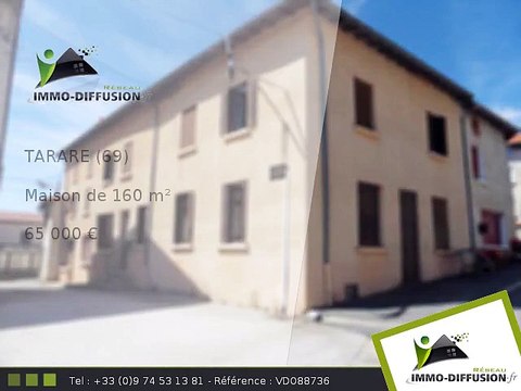 Maison A vendre Tarare 160m2 - 65 000 Euros
