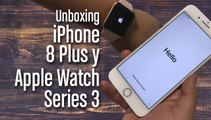 Unboxing iPhone 8 y Apple Watch