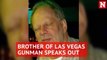 Las Vegas shooting: 'Shocked, horrified, dumbfounded', says Stephen Paddock's brother