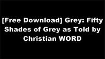 [kdk11.[F.R.E.E] [D.O.W.N.L.O.A.D]] Grey: Fifty Shades of Grey as Told by Christian by E. L. JamesJasinda Wilder OneSitting ReadsDigestSylvia Day [R.A.R]