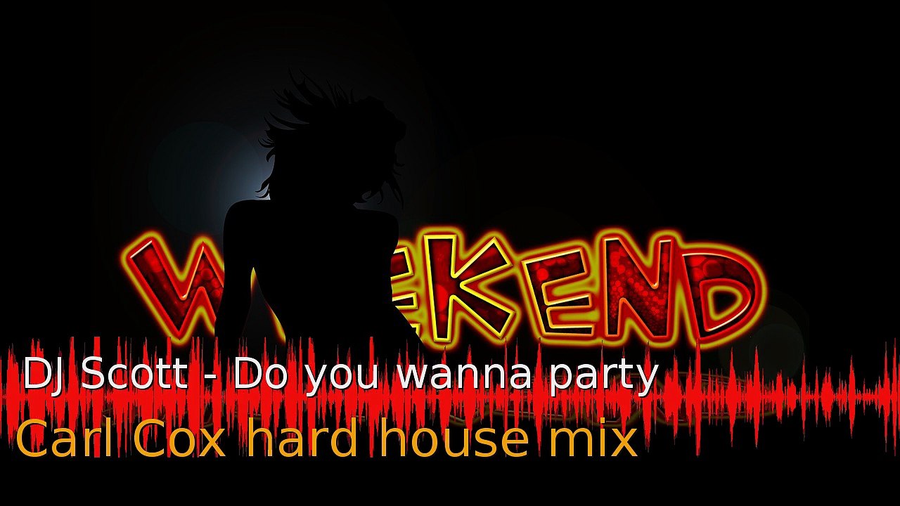 DJ Scott - Do you wanna party (Carl Cox hard house mix) Old skool 90s dance music