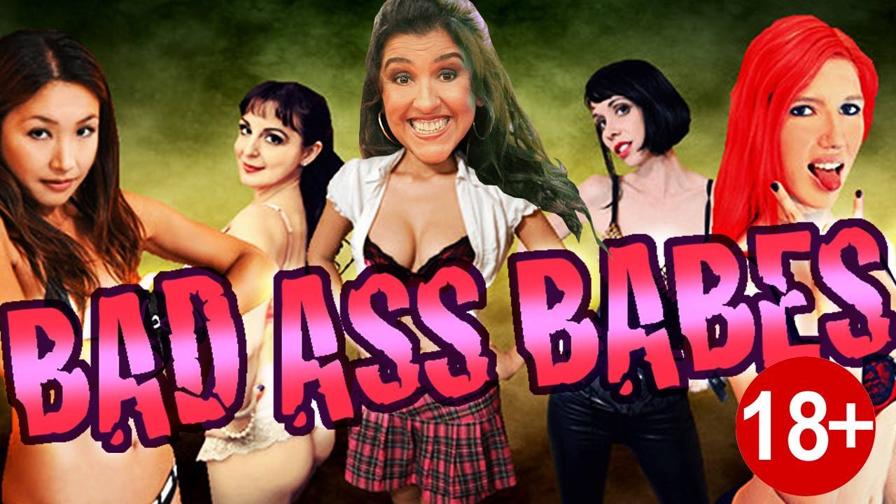 BAD ASS BABES | Pancadaria e putaria das boas! (18+)