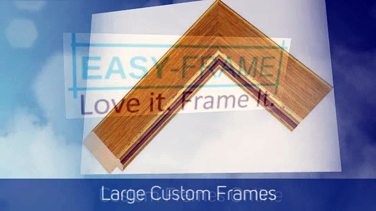 Large Custom Frames