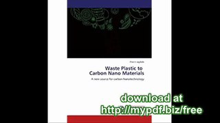 Waste Plastic to   Carbon Nano Materials A new source for carbon Nanotechnology