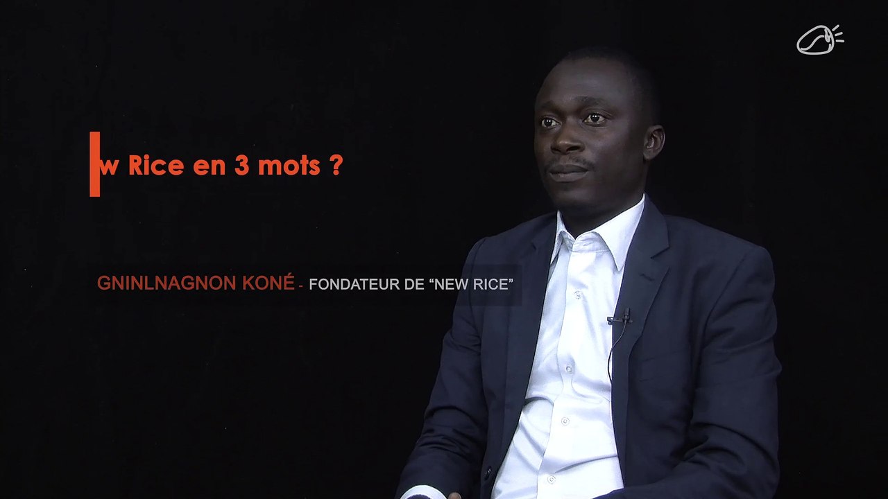 1 Entrepreneur 3 mots - Gninlnagnon Koné, CEO de NEW RICE