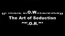 [bA8T4.[F.R.E.E D.O.W.N.L.O.A.D R.E.A.D]] The Art of Seduction by Robert GreeneNiccolo MachiavelliSun TzuStephen R. Covey [W.O.R.D]