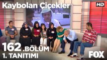 Kaybolan Çiçekler 162. Bölüm 1. Tanıtımı