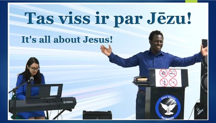 Tas viss ir par Jēzu! / It's all about Jesus! (LV / ENG)