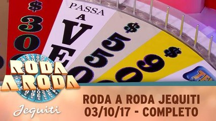 Roda a Roda - 03.10.17 - Completo
