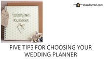 FIVE TIPS FOR CHOOSING YOUR WEDDING PLANNER