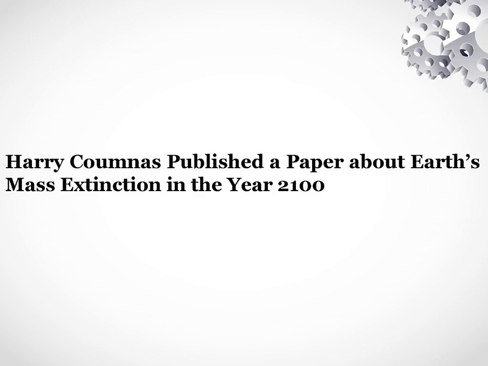 Harry Coumnas Published a Paper about Earth’s Mass Extinction in the Year 2100