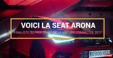 Voici la Seat Arona « Finaliste du Prix 01net de la voiture connectée 2017 »