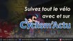 Cyclisme - Suivez tout le cyclisme 2.0 avec Cyclism'Actu TV