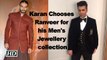 Karan Chooses Ranveer for his Men's Jewellery collection