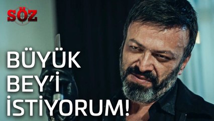 Söz 15.Bölüm - Büyük Bey'i İstiyorum!
