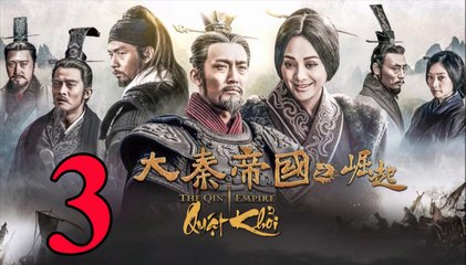 Đại Tần Đế Quốc: Quật Khởi - Tập 3 - 大秦帝国之崛起 - 第03集 Vietsub || The Qin Empire 3 EP3 Full HD 2017