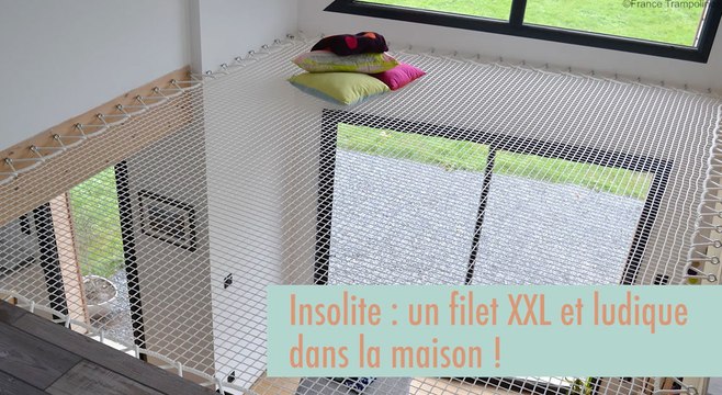 Insolite : un filet XXL et ludique dans la maison !