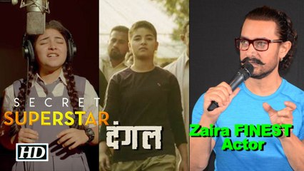 Zaira is the FINEST Hindi film actor:  Aamir Khan