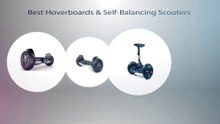 Hoverboards & Self-Balancing Scooters