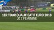 U17 Féminine, 1er Tour Euro 2018 : les buts