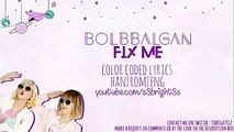 BOLBBALGAN  (볼빨간사춘기) -FIX ME (고쳐주세요) Color coded Lyrics [HANROMENG]