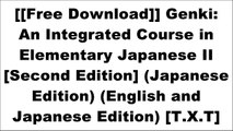 [v32As.[F.r.e.e R.e.a.d D.o.w.n.l.o.a.d]] Genki: An Integrated Course in Elementary Japanese II [Second Edition] (Japanese Edition) (English and Japanese Edition) by Eri BannoInc. BarChartsEri BannoJames W. Heisig R.A.R