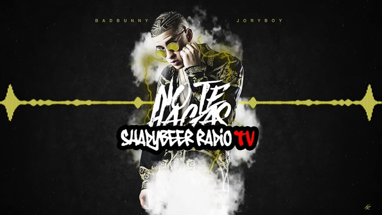 Bad Bunny x Jory Boy - No Te Hagas  - ShadyBeer Radio TV