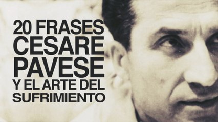 20 Frases de Cesare Pavese y el arte del sufrimiento