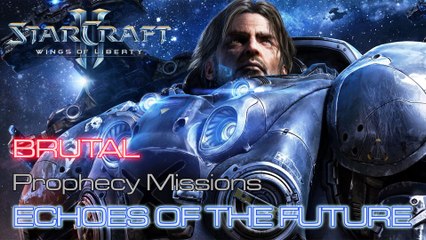 Starcraft II: Wings of Liberty - Brutal - Prophecy - Mission 12: Echoes of the Future A