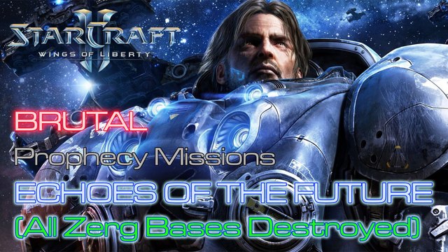 Starcraft II: Wings of Liberty - Brutal - Prophecy - Mission 12: Echoes of the Future B