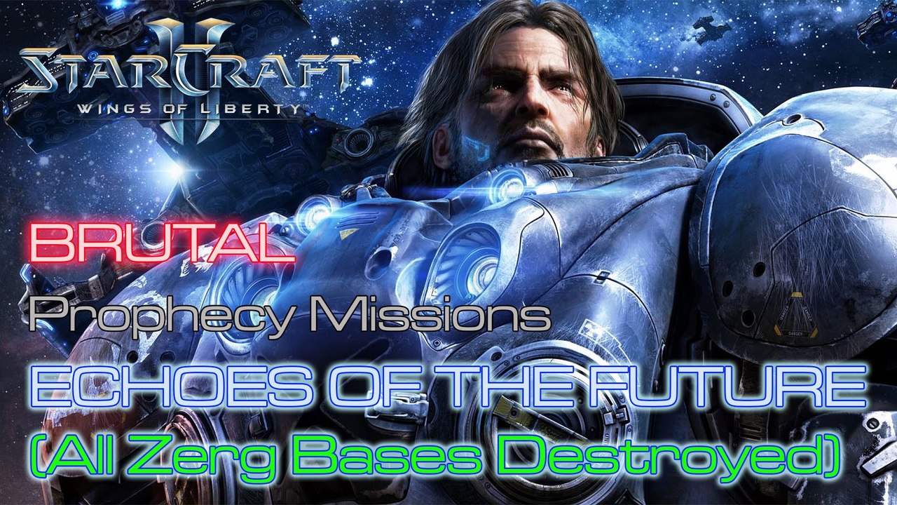 Starcraft II: Wings of Liberty - Brutal - Prophecy - Mission 12: Echoes of the Future B