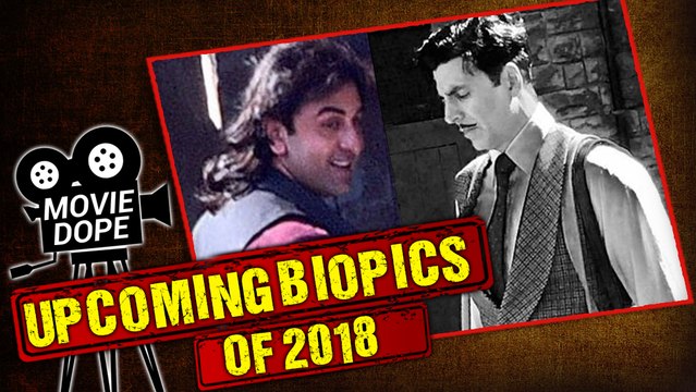 Upcoming Biopics Of 2018 Most Awaited Biopics DUTT, GOLD, MANIKARNIKA Movie Dope