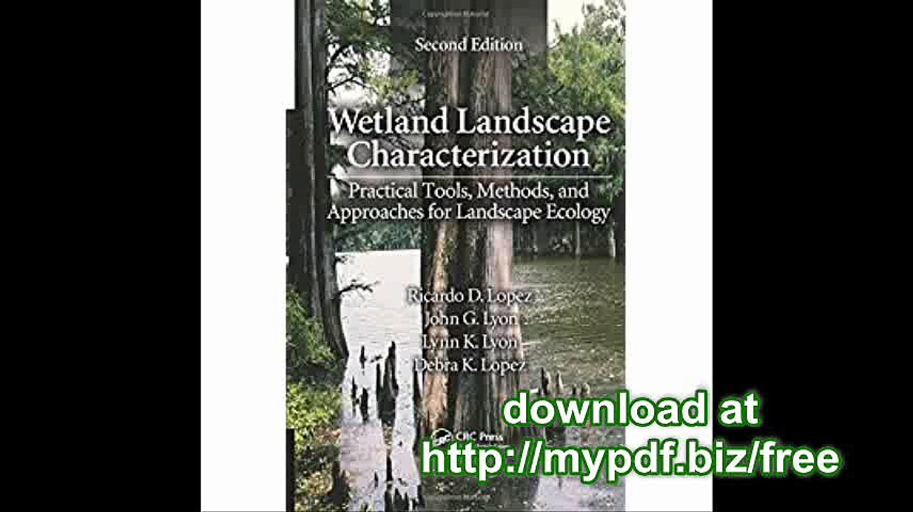 Wetland Landscape Characterization Practical Tools, Methods, and Approaches for Landscape Ecology, Second Edition