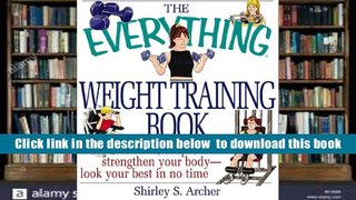 [PDF]  The Everything Weight Training Book (The Everything Series) Shirley J. Archer For Ipad